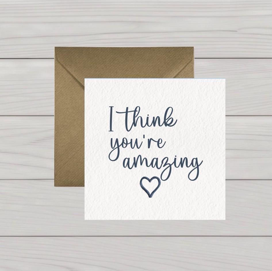 I think you're amazing card