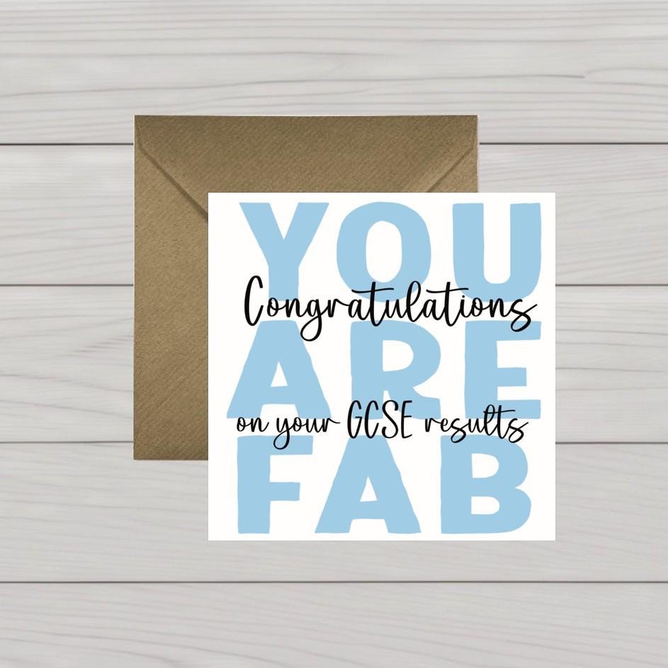 Congratulations on your GCSE results card: You are fab