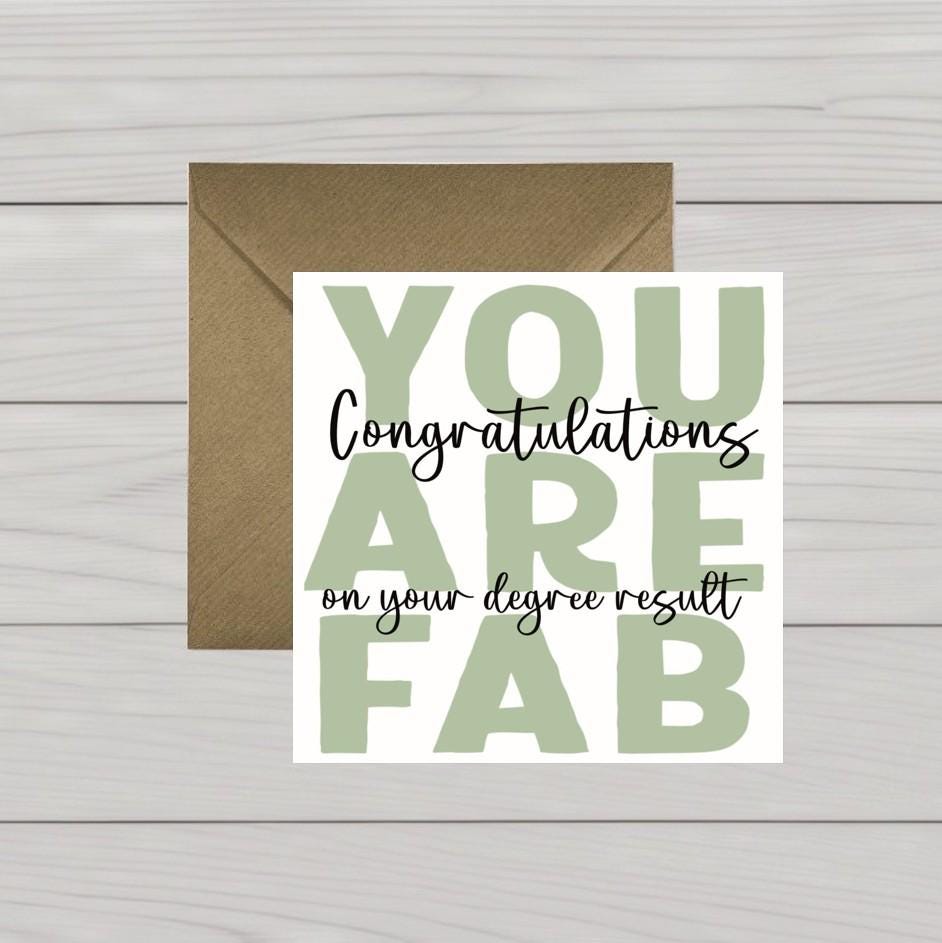 Congratulations on your degree results card: You are fab