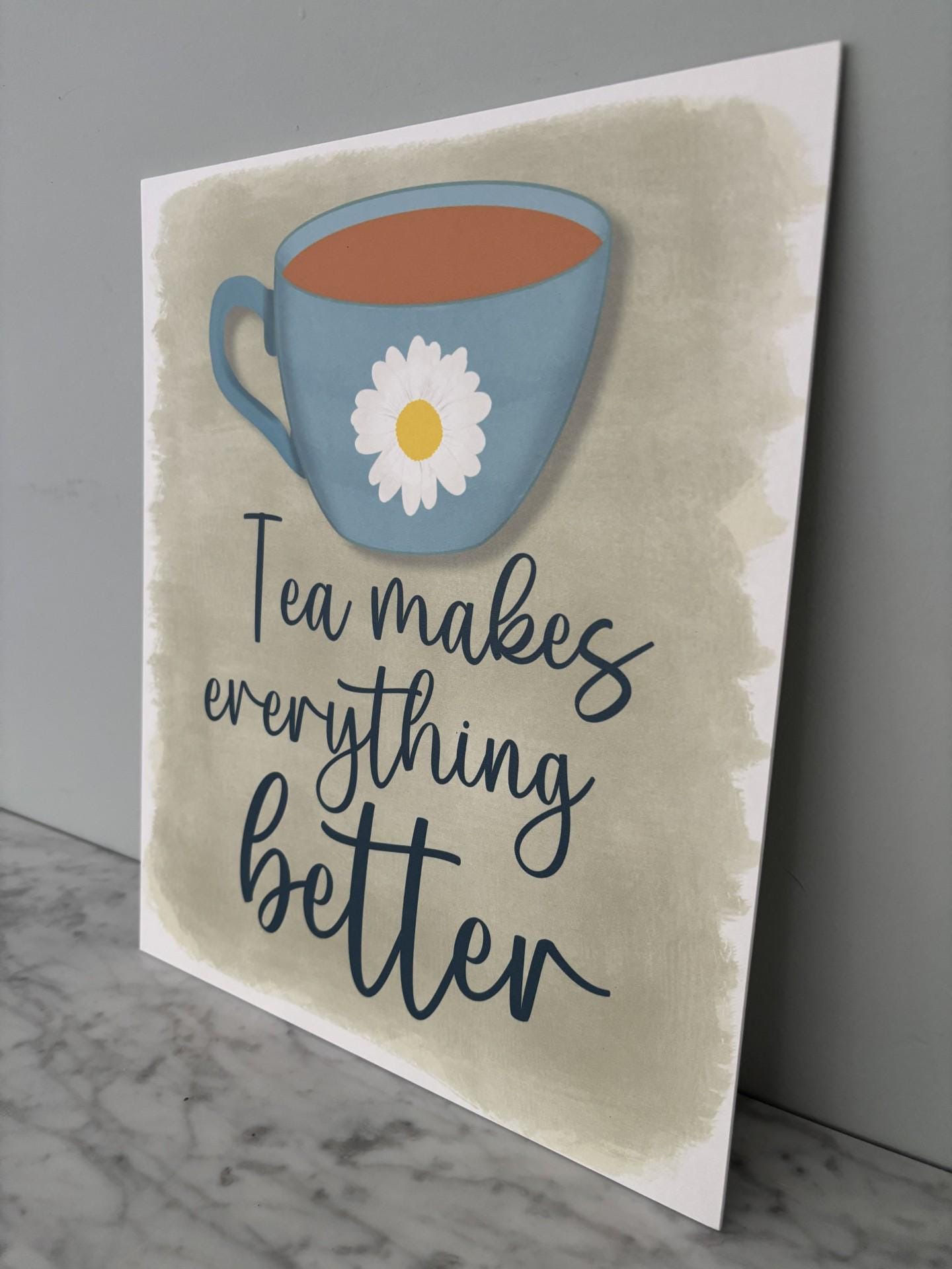 Kitchen wall art #4 Tea makes everything better, Kitchen unframed picture, kitchen printed gallery board, picture for kitchen with teapot