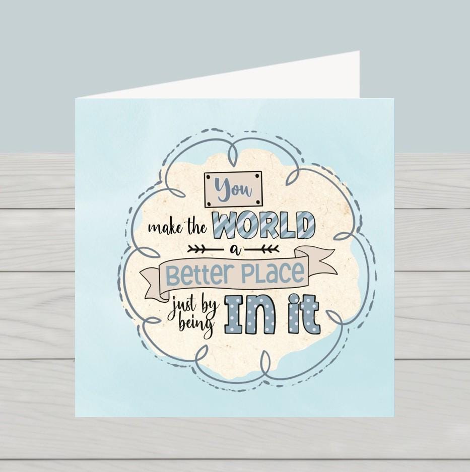 You make the world better