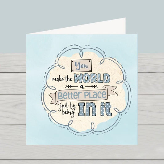 You make the world better