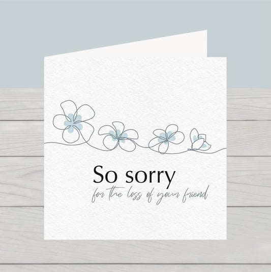 Sorry for the loss of your friend card, Sympathy card friend, Bereavement card friend