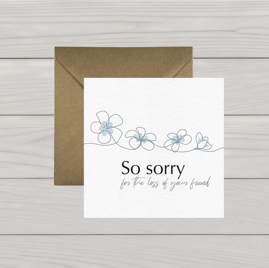Sorry for the loss of your friend card, Sympathy card friend, Bereavement card friend