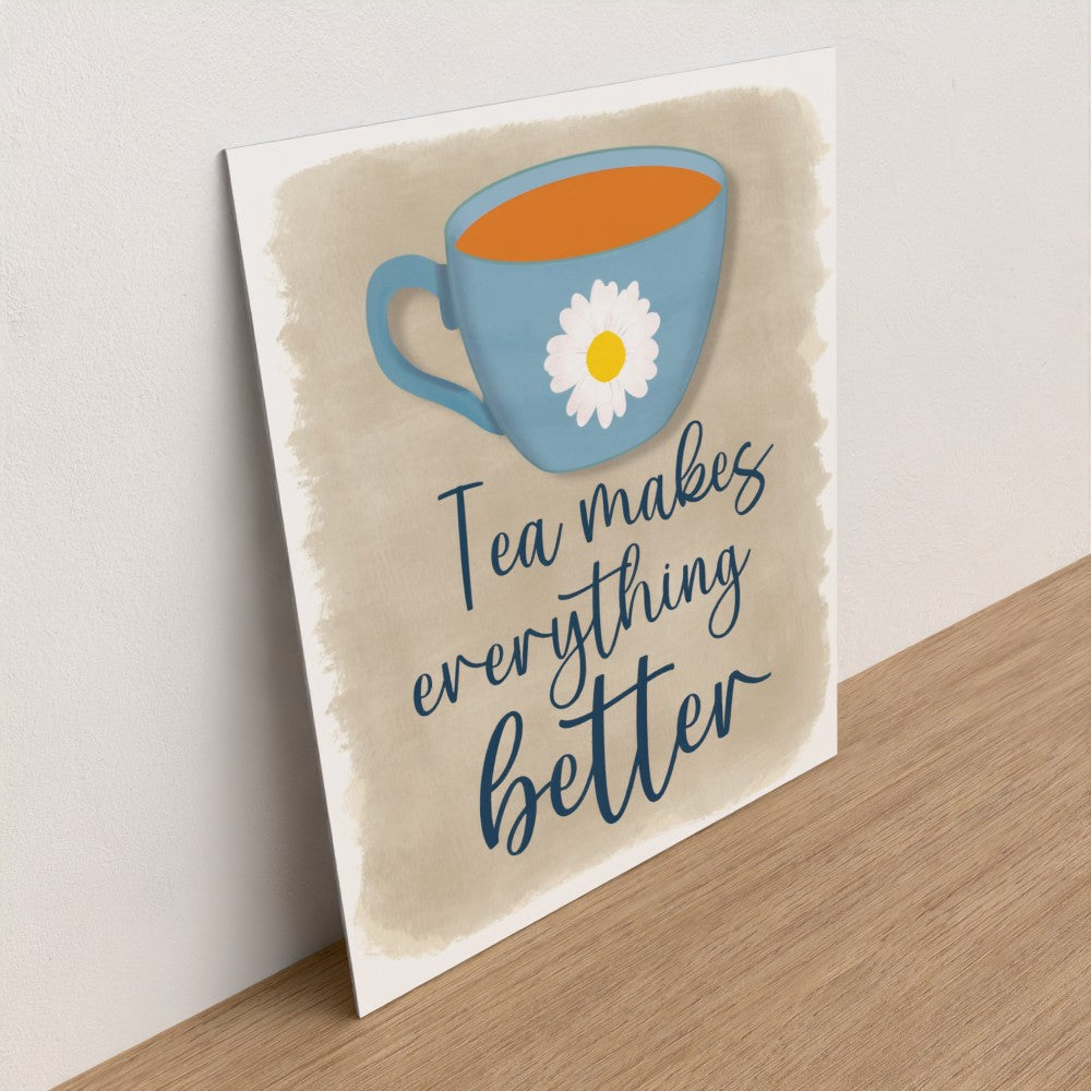 Kitchen series #4 tea makes everything better